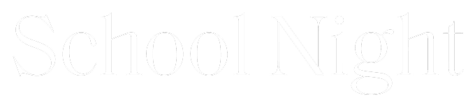 Text reading 'School Night' in white serif font on black background.